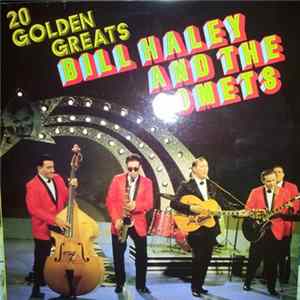 Bill Haley And His Comets - 20 Golden Greats FLAC