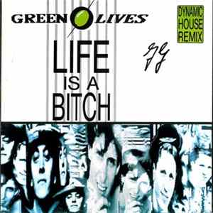 Green Olives - Life Is A Bitch (Dynamic House Remix) FLAC