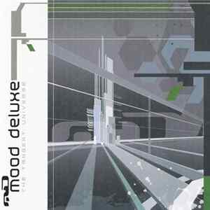Mood Deluxe - The Tangent Universe FLAC