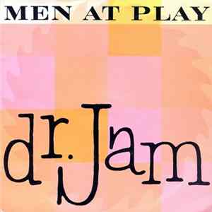 Men At Play - Dr. Jam FLAC