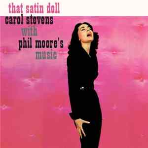 Carol Stevens With Phil Moore's Music - That Satin Doll FLAC