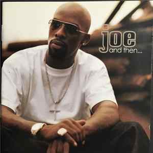 Joe - And Then... FLAC