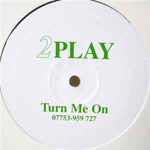 2Play - Turn Me On FLAC
