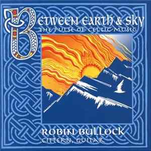 Robin Bullock - Between Earth & Sky FLAC