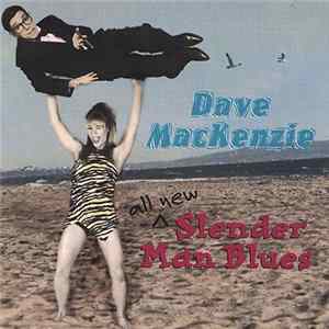 Dave MacKenzie - Slender Man Blues FLAC