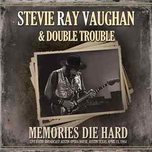 Stevie Ray Vaughan & Double Trouble - Memories Die Hard FLAC