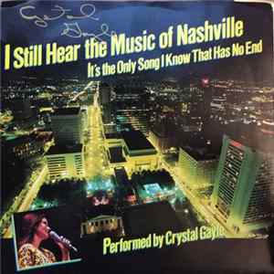 Crystal Gayle - I Still Hear The Music Of Nashville (It's The Only Song I Know That Has No End) FLAC
