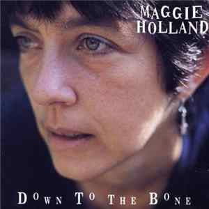 Maggie Holland - Down To The Bone FLAC