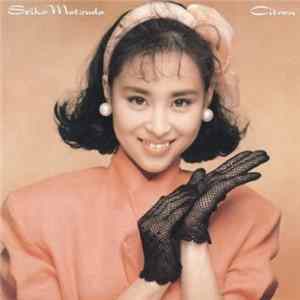 Seiko Matsuda - Citron FLAC