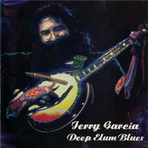 Jerry Garcia - Deep Elm Blues FLAC