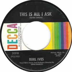 Burl Ives - This Is All I Ask / There Goes Another Pal Of Mine FLAC