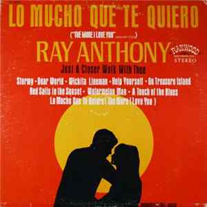 Ray Anthony - Lo Mucho Que Te Quiero ("The More I Love You") FLAC