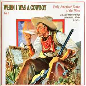 Various - When I Was A Cowboy Vol. 2 (Early American Songs Of The West) FLAC