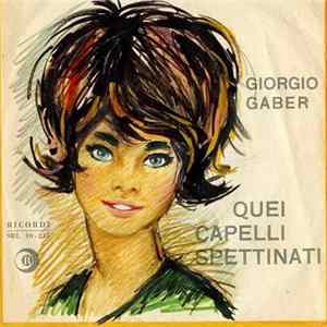 Giorgio Gaber - Quei Capelli Spettinati FLAC
