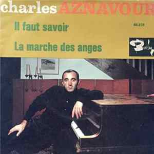 Charles Aznavour - Il Faut Savoir / La Marche Des Anges FLAC
