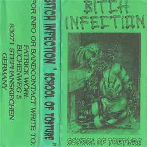 Bitch Infection - School Of Torture FLAC