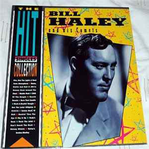 Bill Haley And His Comets - The Hit Singles Collection FLAC