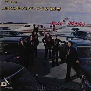 The Executives - Goin' Places FLAC