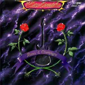 Silver Mountain - Roses & Champagne FLAC