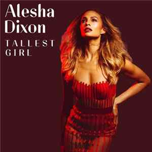 Alesha Dixon - Tallest Girl FLAC