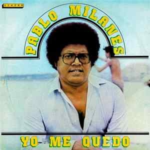Pablo Milanés - Yo Me Quedo FLAC