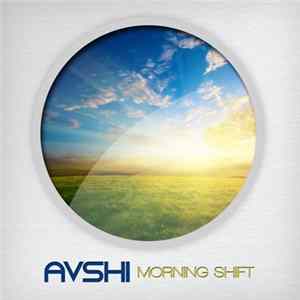 Avshi - Morning Shift FLAC