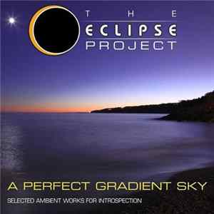 The Eclipse Project - A Perfect Gradient Sky FLAC