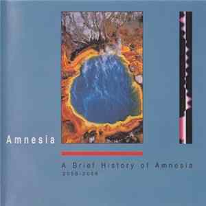 Amnesia - A Brief History Of Amnesia 2056 - 2068 FLAC