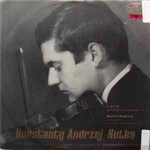 Lalo, Saint-Saëns, Konstanty Andrzej Kulka, Polish Radio Symphony Orchestra Conducted By Kazimierz Kord - Symphonie Espagnole Op. 21 / Introduction Et Rondo Capriccioso Op. 28 FLAC