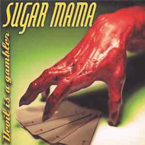 Sugar Mama - Devil Is A Gambler FLAC