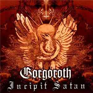 Gorgoroth - Incipit Satan FLAC
