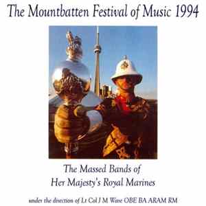 The Massed Bands Of Her Majesty's Royal Marines - Mountbatten Festival Of Music 1994 FLAC