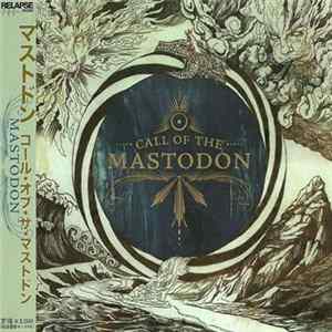 Mastodon - Call Of The Mastodon FLAC