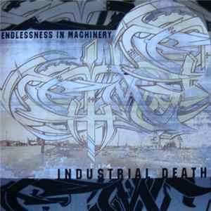 Endlessness In Machinery - Industrial Death FLAC