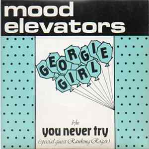The Mood Elevators - Georgie Girl b/w You Never Try FLAC