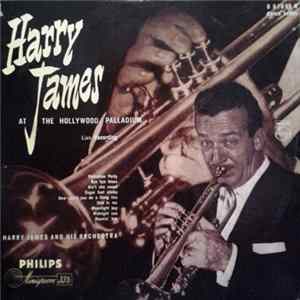 Harry James And His Orchestra - At The Hollywood Palladium FLAC