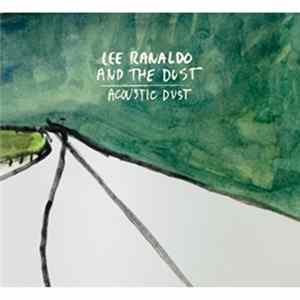 Lee Ranaldo And The Dust - Acoustic Dust FLAC