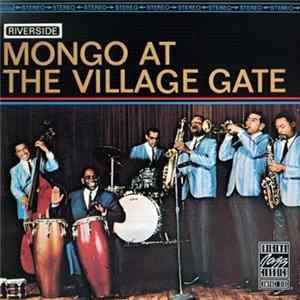 Mongo Santamaria - Mongo At The Village Gate FLAC