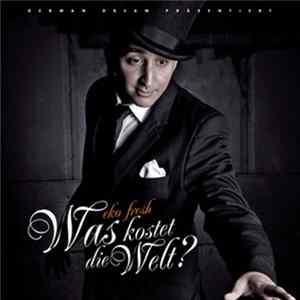 Eko Fresh - Was Kostet Die Welt? FLAC