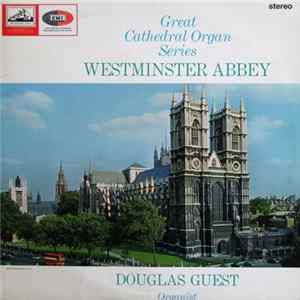 Douglas Guest - Great Cathedral Organ Series, Westminster Abbey FLAC