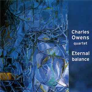 Charles Owens Quartet - Eternal Balance FLAC