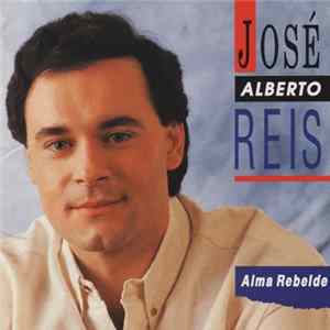 José Alberto Reis - Alma Rebelde FLAC