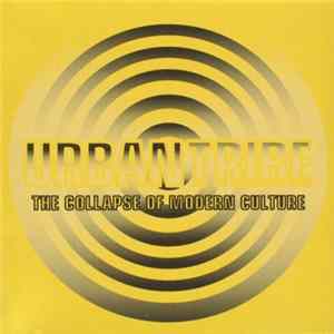 Urban Tribe - The Collapse Of Modern Culture FLAC
