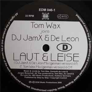Tom Wax Joins DJ JamX & De Leon - Laut & Leise FLAC