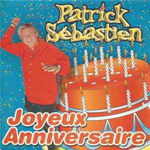 Patrick Sébastien - Joyeux Anniversaire FLAC