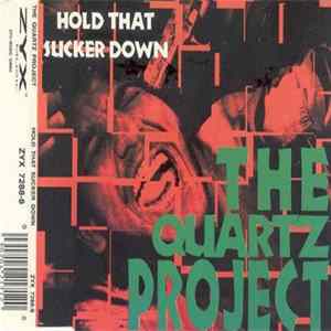 The Quartz Project - Hold That Sucker Down FLAC