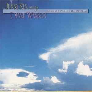 Jerry Rix - Jerry Rix Sings Diane Warren - Nothing's Gonna Stop Us Now FLAC