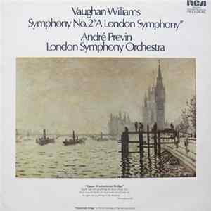 Vaughan Williams, André Previn, London Symphony Orchestra - Symphony No. 2 "A London Symphony" FLAC
