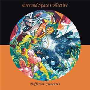 Øresund Space Collective - Different Creatures FLAC