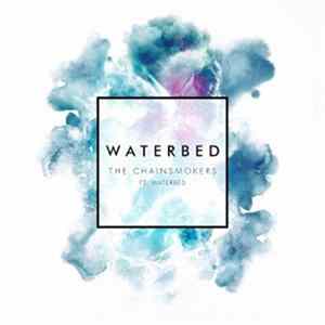 The Chainsmokers - Waterbed FLAC